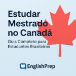 Banner com o título "Estudar Mestrado no Canadá – Guia Completo para Estudantes Brasileiros", com uma folha vermelha de bordo ao fundo e o logotipo da EnglishPrep na parte inferior.