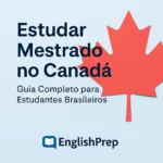 Banner com o título "Estudar Mestrado no Canadá – Guia Completo para Estudantes Brasileiros", com uma folha vermelha de bordo ao fundo e o logotipo da EnglishPrep na parte inferior.